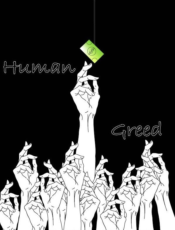 Illustration of hands reaching for money with words "human greed"