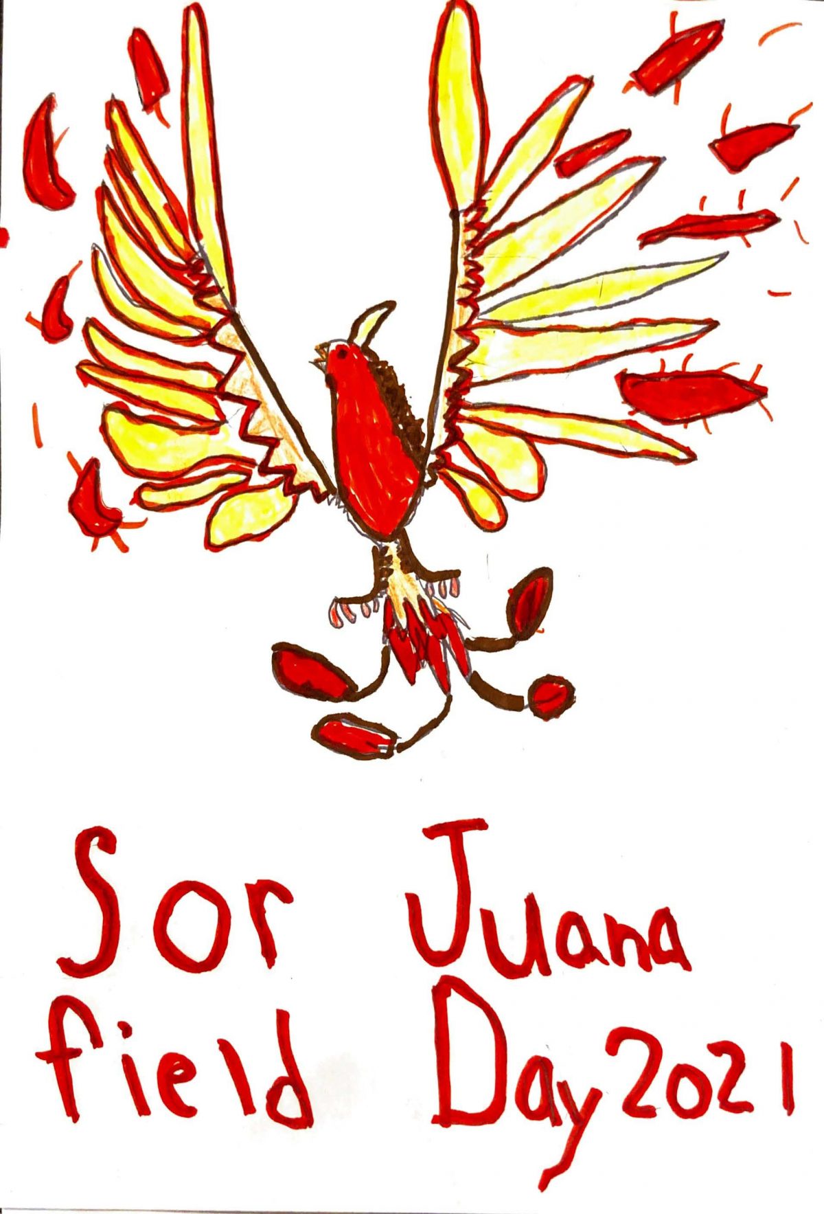 Drawing of a phoenix with "Sor Juana Field Day 2021" written underneath in red marker.