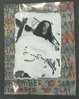 Black and white painting of a girl over the repeated text "remember to slay"