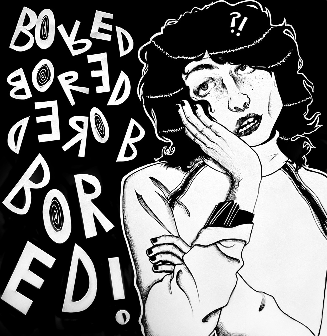 Graphic style drawing in black and white. A woman resting her cheek in her hand, surrounded by repeated text spelling "bored"