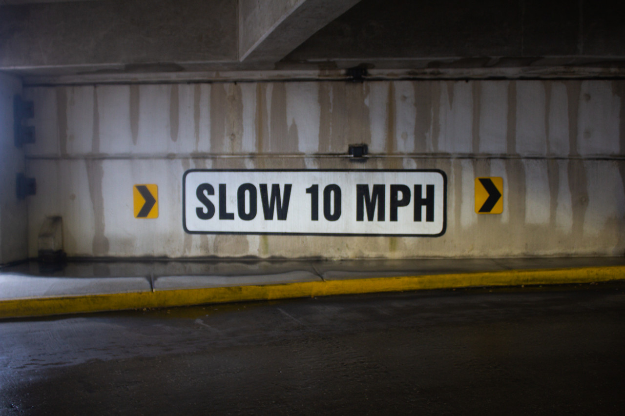 Slow 10 MPH under a bridge