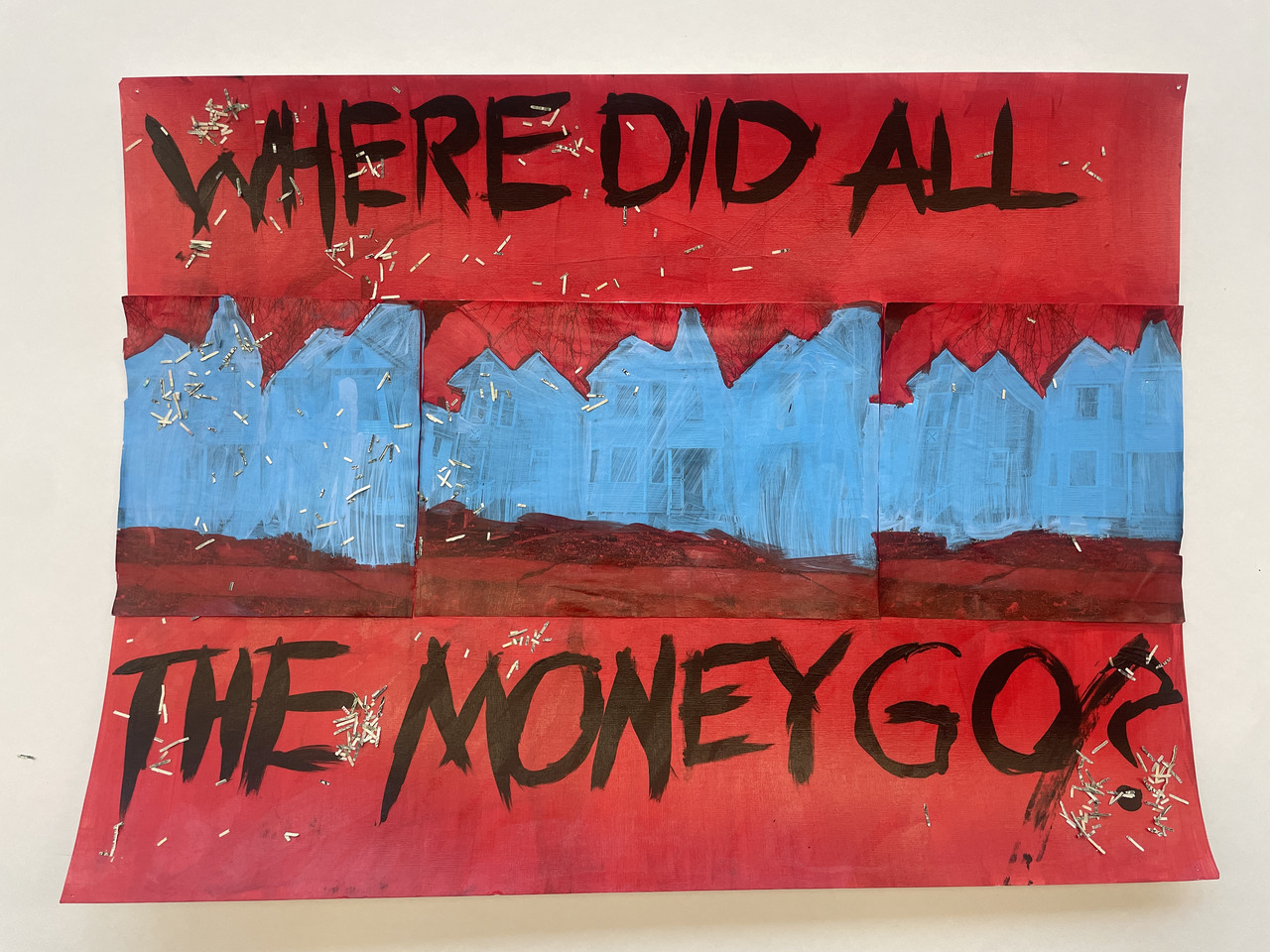 Homes colored in blue are set on a saturated red background with large print asking "Where did all the money go?"